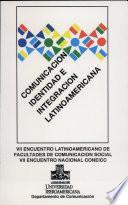 Comunicación, identidad e integración latinoamericana