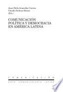 Comunicación política y democracia en América Latina