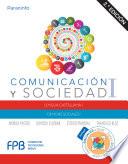 Comunicación y Sociedad I. 2.ª edición 2019