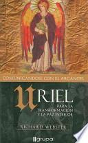 Comunicándose con el arcángel Uriel para la transformación y la paz interior