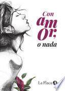 Libro Con amor, o nada