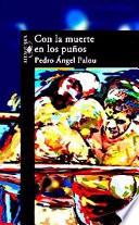 Con la muerte en los puños