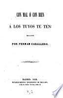 Con mal ó con bien á los tuyos te tén