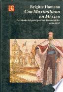 Con Maximiliano en México
