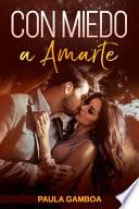 Con Miedo a Amarte (Oferta Especial 3 en 1)