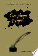 Con pluma y papel ...
