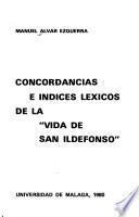 Concordancias e indices lexicos de la Vida de San Ildefonso