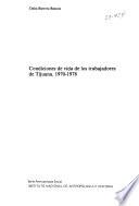 Condiciones de vida de los trabajadores de Tijuana, 1970-1978