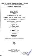 Conduct of Albert W. Johnson and Albert L. Watson, United States District Judges, Middle District of Pennsylvania