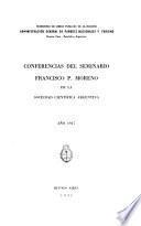 Conferencias Del Seminario Francisco P. Moreno de la Sociedad Científica Argentina