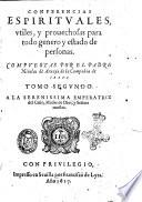 Conferencias espirituales, vtiles y prouechosas para todo genero de personas. Compuestas por el padre Nicolas de Arnaia de la Compañia de Iesus. Tomo primero [-tercero]