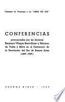 Conferencias pronunciadas por los doctores Benjamín Villegas Basavilbaso y Mariano de Vedia y Mitre en el Centenario de la Revolución del Sur de Buenos Aires (1839-1939).