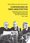 Confesiones de tres arquitectos