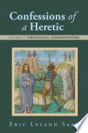 Confessions of a Heretic