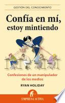 Confía en mí, estoy mintiendo