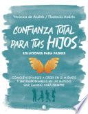 Confianza total para tus hijos