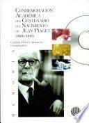 Conmemoración académica del centenario del nacimiento de Jean Piaget (1896-1996)