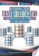 Conoce todo sobre Desarrollo de Bases de Datos: casos prácticos desde el análisis a la implementación