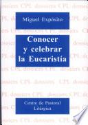 Conocer y celebrar la Eucaristía