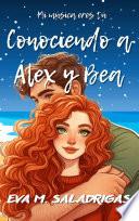 Conociendo a Álex y Bea