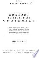 Conozca la ciudad de Guatemala