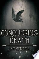 Conquering Death