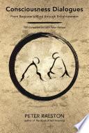 Consciousness Dialogues