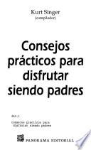 Consejos prácticos para disfrutar siendo padres