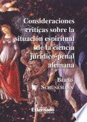 Consideraciones críticas sobre la situación espiritual de la ciencia jurídico penal alemana
