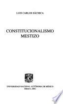 Constitucionalismo mestizo
