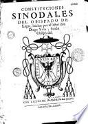 Constituciones sinodales del obispado de Lugo, hechos por el sen̂or don Diego Vela...