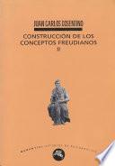 Construcción de los conceptos freudianos II