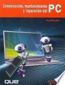 Construcción, mantenimiento y reparación del PC