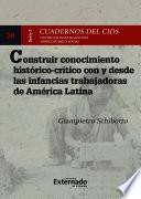 Construir conocimiento histórico-crítico con y desde las infancias trabajadoras de américa latina