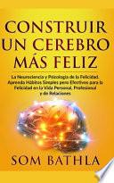 Construir Un Cerebro Más Feliz