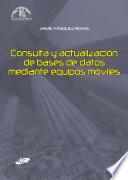 Consulta y actualización de base de datos mediante equipos moviles