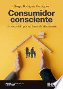 Consumidor consciente. Un recorrido por su toma de decisiones