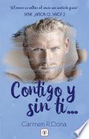 Contigo y sin ti... (¿Amor o sexo? 2)