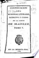 Continuación del Memorial literario, instructivo y curioso de la Corte de Madrid ...