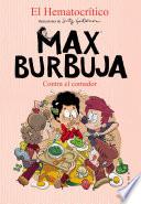 Contra el comedor (Max Burbuja 4)
