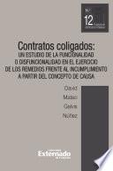 Contratos coligados. Un estudio de la funcionalidad o disfuncionalidad en el ejercicio de los remedios frente al incumplimiento a partir del concepto de causa