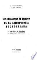 Contribuciones al estudio de la antropología ecuatoriana