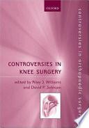Controversies in Knee Surgery