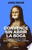 Convence sin abrir la boca