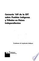 Convenio 169 de la OIT sobre pueblos indígenas y tribales en países independientes