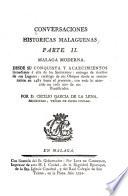 Conversaciones históricas malagueñas, o, Materiales de noticias seguras para formar la historia civil, natural y eclesiástica de la M.I. ciudad de Málaga