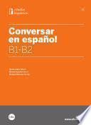 Conversar en español B1-B2