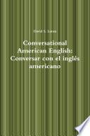 Conversational American English: Conversar con el inglŽs americano