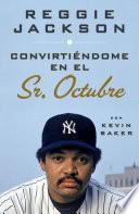 Convirtiéndome en el Sr. Octubre