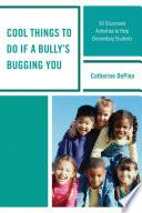Cool Things to Do If a Bully's Bugging You